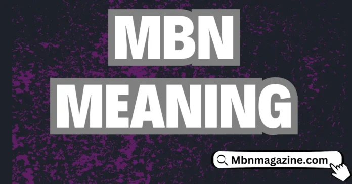 MBN Meaning