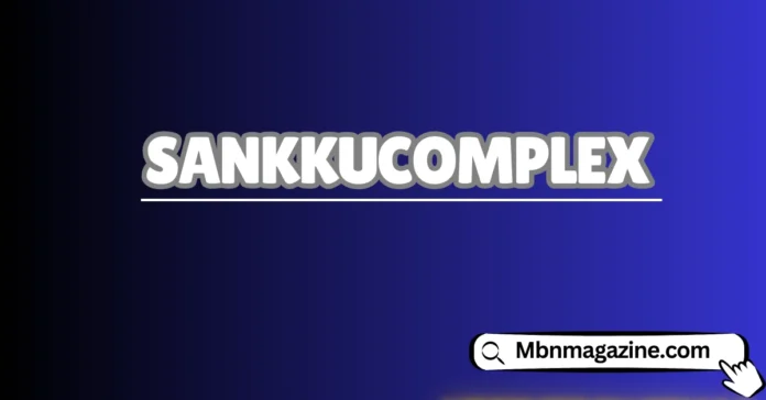 SankkuComplex